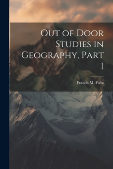 Paperback Out of Door Studies in Geography, Part 1 Book