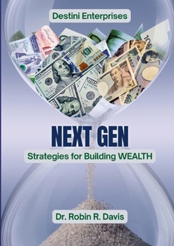 Next Gen: Strategies for Building Wealth