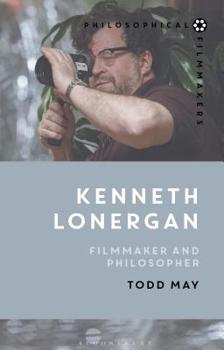 Hardcover Kenneth Lonergan: Filmmaker and Philosopher Book