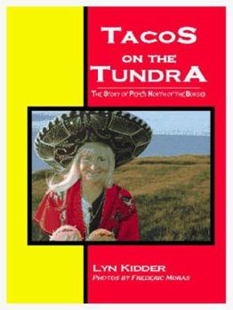 Paperback Tacos on the Tundra: The Story of Barrow, Alaska's Long-Time Resident, Fran Tate Book