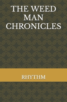 Paperback The Weed Man Chronicles Book