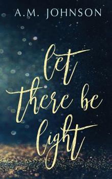 Let There Be Light - Book #1 of the Twin Hearts