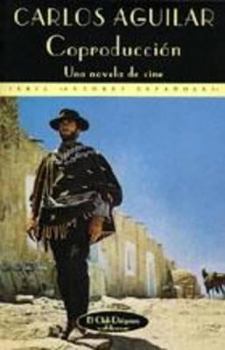 Paperback Coproducción: Una novela de cine [Spanish] Book