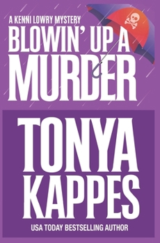 Blowin' Up A Murder - Book #8 of the Kenni Lowry