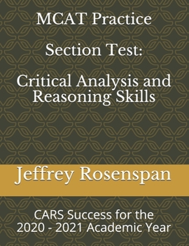 Paperback MCAT Practice Section Test: Critical Analysis and Reasoning Skills: CARS for the 2020 - 2021 Academic Year Book