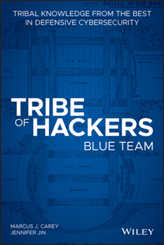 Paperback Tribe of Hackers Blue Team: Tribal Knowledge from the Best in Defensive Cybersecurity Book
