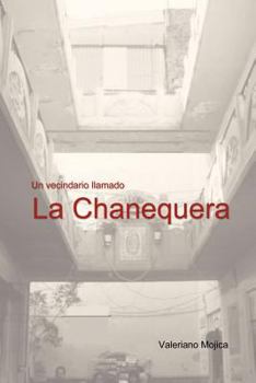 Paperback Un Vecindario Llamado La Chanequera [Spanish] Book
