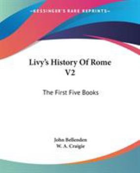 Paperback Livy's History Of Rome V2: The First Five Books Book
