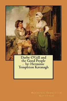 Paperback Darby O'Gill and the Good People. by: Herminie Templeton Kavanagh Book