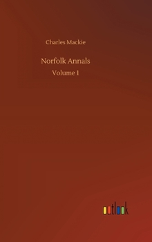 Norfolk Annals: Volume 1