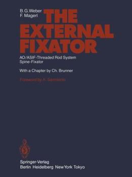 Paperback The External Fixator: Ao/Asif-Threaded Rod System Spine-Fixator Book