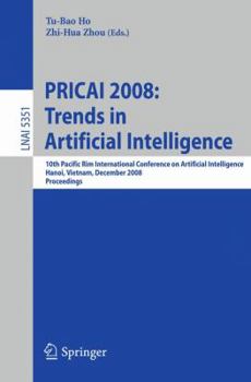 Paperback Pricai 2008: Trends in Artificial Intelligence: 10th Pacific Rim International Conference on Artificial Intelligence, Hanoi, Vietnam, December 15-19, Book