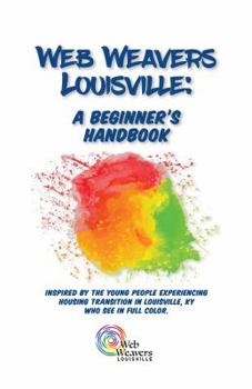 Paperback Web Weavers Louisville: A Beginner's Handbook Book