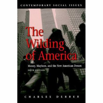 Paperback The Wilding of America: Money, Mayhem, and the New American Dream Book