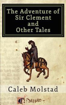 Paperback The Adventure of Sir Clement and Other Tales Book