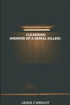 Paperback Cleansing (Memoir of a serial killer) Book