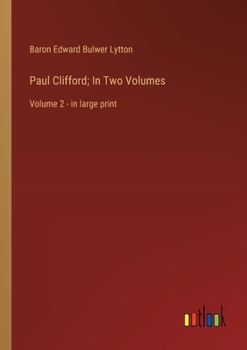 Paperback Paul Clifford; In Two Volumes: Volume 2 - in large print Book