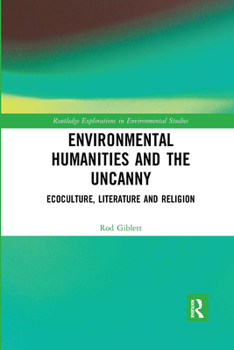Paperback Environmental Humanities and the Uncanny: Ecoculture, Literature and Religion Book