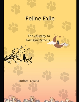 Paperback Feline Exile: The Journey to Reclaim Catonia Book