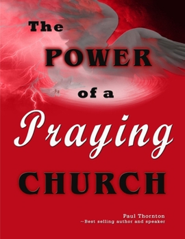 Paperback The Power of A Praying Church Book