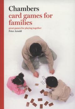 Paperback Chambers Card Games for Families: Great Games for Playing Together Book
