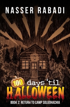 Paperback Return to Camp Solgohachia: 100 Days Til Halloween Book Two Book