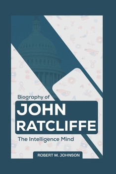 Paperback Biography of John Ratcliffe: The Intelligence Mind Book