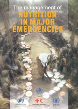 Paperback The Management of Nutrition in Major Emergencies Book