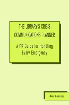 Paperback Library's Crisis Communications Planner: A PR Guide for Handling Every Emergency Book