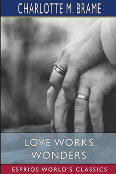 Paperback Love Works Wonders (Esprios Classics) Book