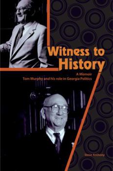 Paperback Witness to History: A Memoir: Tom Murphy and His Role in Georgia Politics Book