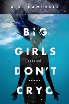 Paperback Big Girls Don't Cryo (The Phaedra Series) Book