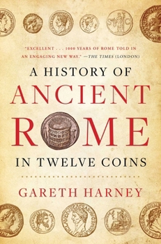 Hardcover A History of Ancient Rome in Twelve Coins Book