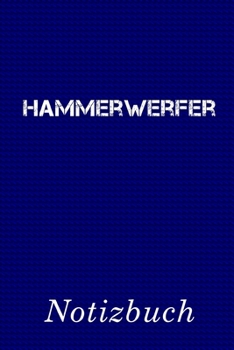 Hammerwerfer Notizbuch: | Notizbuch mit 110 linierten Seiten | Format 6x9 DIN A5 | Soft cover matt | (German Edition)