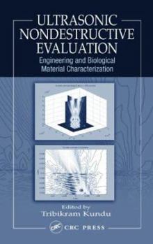 Hardcover Ultrasonic Nondestructive Evaluation: Engineering and Biological Material Characterization Book