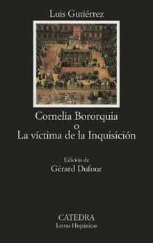 Paperback Cornelia Bororquia, O, La Victima de La Inquisicion [Spanish] Book