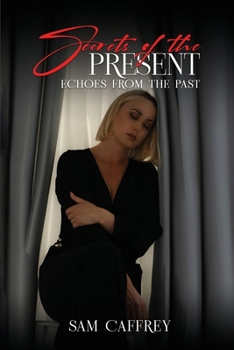 Paperback Secrets of The Present: Echoes from the Past Book