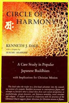 Paperback Circle of harmony: A case study in popular Japanese Buddhism with implications for Christian mission Book