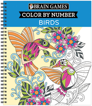 Spiral-bound Brain Games - Color by Number: Birds Book