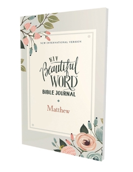 Paperback Niv, Beautiful Word Bible Journal, Matthew, Paperback, Comfort Print Book