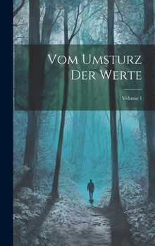 Hardcover Vom Umsturz Der Werte; Volume 1 [German] Book