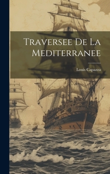 Hardcover Traversee De La Mediterranee [French] Book