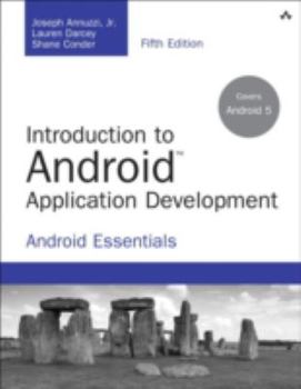 Paperback Introduction to Android Application Development: Android Essentials Book