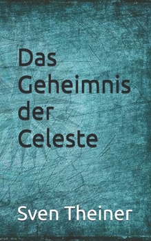 Paperback Das Geheimnis der Celeste [German] Book