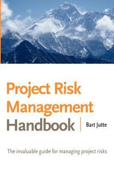 Paperback Project Risk Management Handbook: The Invaluable Guide for Managing Project Risks Book