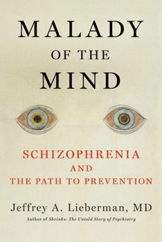 Hardcover Malady of the Mind: Schizophrenia and the Path to Prevention Book
