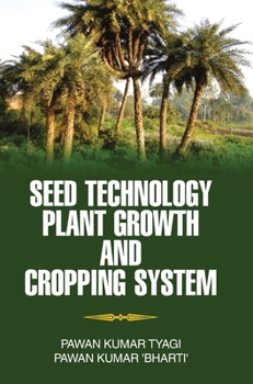 Hardcover Seed Technology, Plant Growth and Cropping System Book