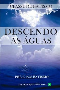 Paperback Descendo as Águas: Pré e Pós Batismo [Portuguese] Book