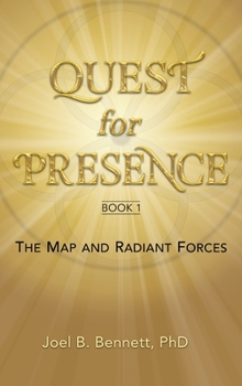 Hardcover Quest for Presence Book 1: The Map and Radiant Forces Book