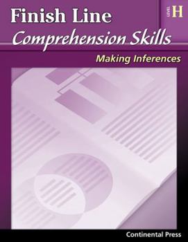 Paperback Reading Comprehension Workbook: Finish Line Comprehension Skills: Making Inferences, Level H - 8th Grade Book